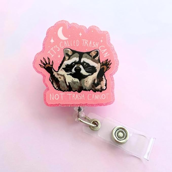 Funny Pink Racoon Badge Reel Retractable Clip Holder It’s Called Trash Can Not Cannot for Nurse Nursing Sarcastic Humor Fun Cute Animal Meme Possum CNA MA OR Office Accessories Supplies Gifts