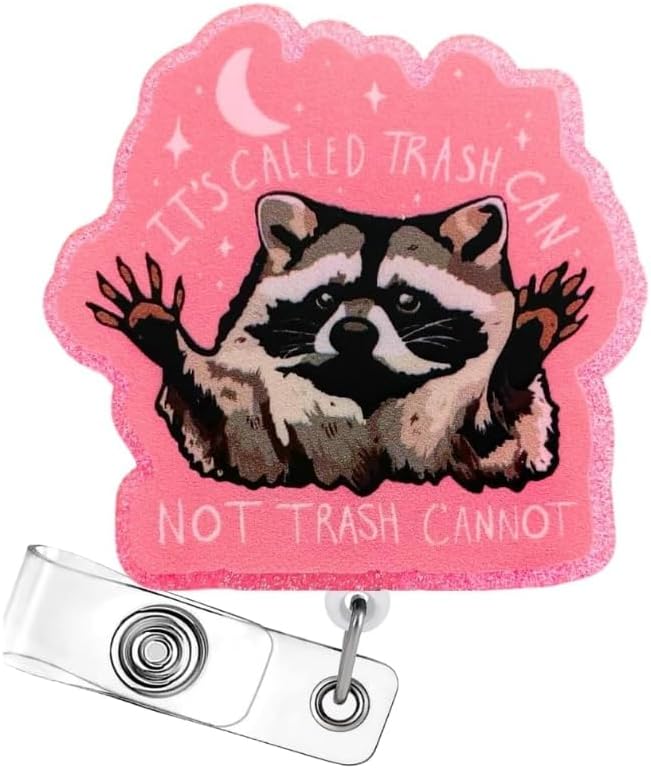 Funny Pink Racoon Badge Reel Retractable Clip Holder It’s Called Trash Can Not Cannot for Nurse Nursing Sarcastic Humor Fun Cute Animal Meme Possum CNA MA OR Office Accessories Supplies Gifts
