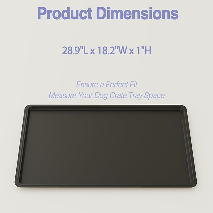 Dog Crate Tray 29" - ChewProof Replacement Pan, Easy to Clean, Easy to Assemble,Ideal for Potty Training - Perfect for Pet Crates & Kennels (Tray 29" fit 31" Crate)