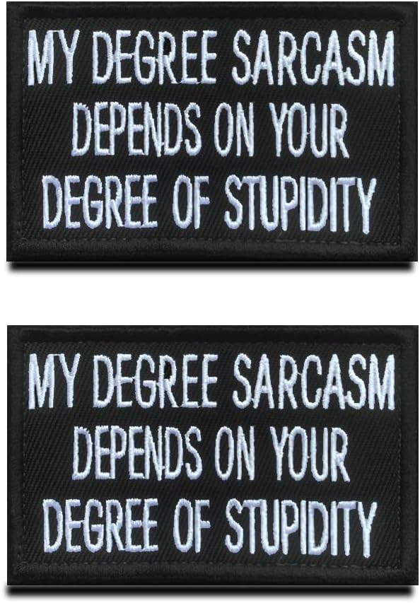2 Pieces My Sarcasm Depends On Your Stupidity Funny Patch Hook & Loop Embroidered Applique Fastener Emblem Badge Biker Patch - Patch Attachment to Backpack, Clothes, Garment & Tactical