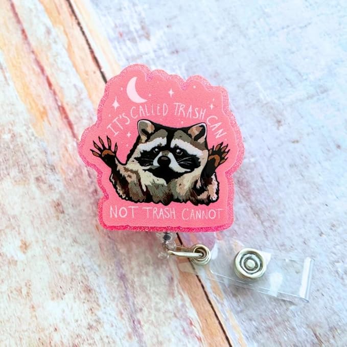 Funny Pink Racoon Badge Reel Retractable Clip Holder It’s Called Trash Can Not Cannot for Nurse Nursing Sarcastic Humor Fun Cute Animal Meme Possum CNA MA OR Office Accessories Supplies Gifts