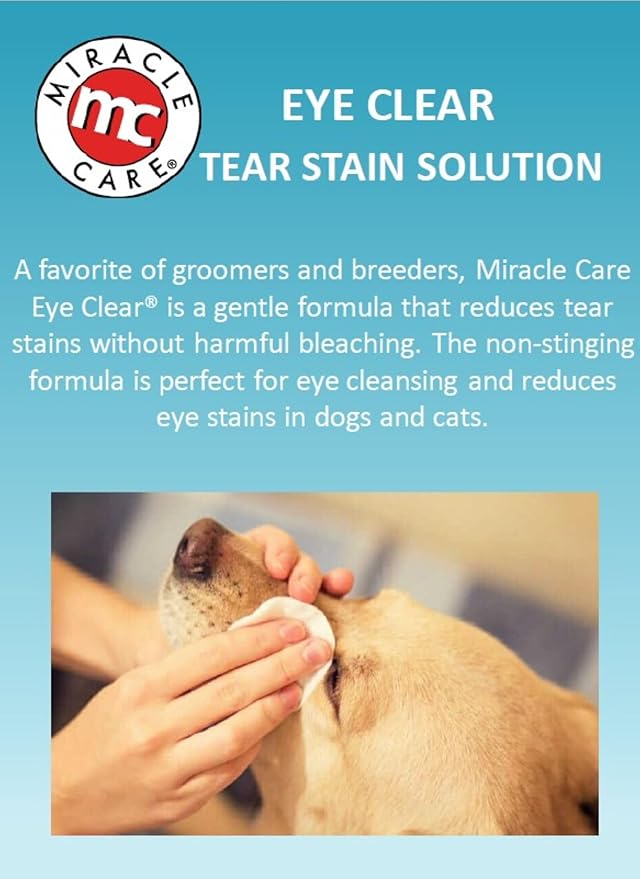 Miracle Care Eye Clear for Dogs and Cats, 4 Ounce, Non Stinging Eye Drops to Remove Tear Stains and Debris